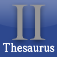 Roget's II: New Thesaurus  - dictionary of synonyms and antonyms